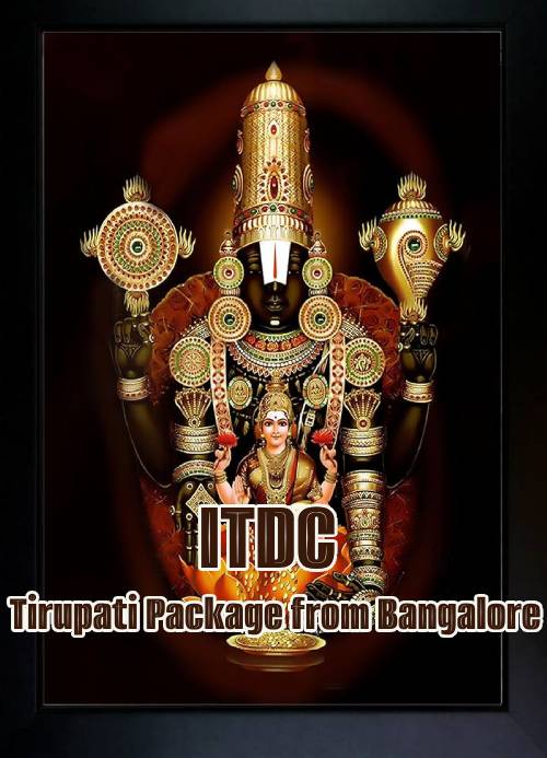 ITDC Tirupati Package from Bangalore
